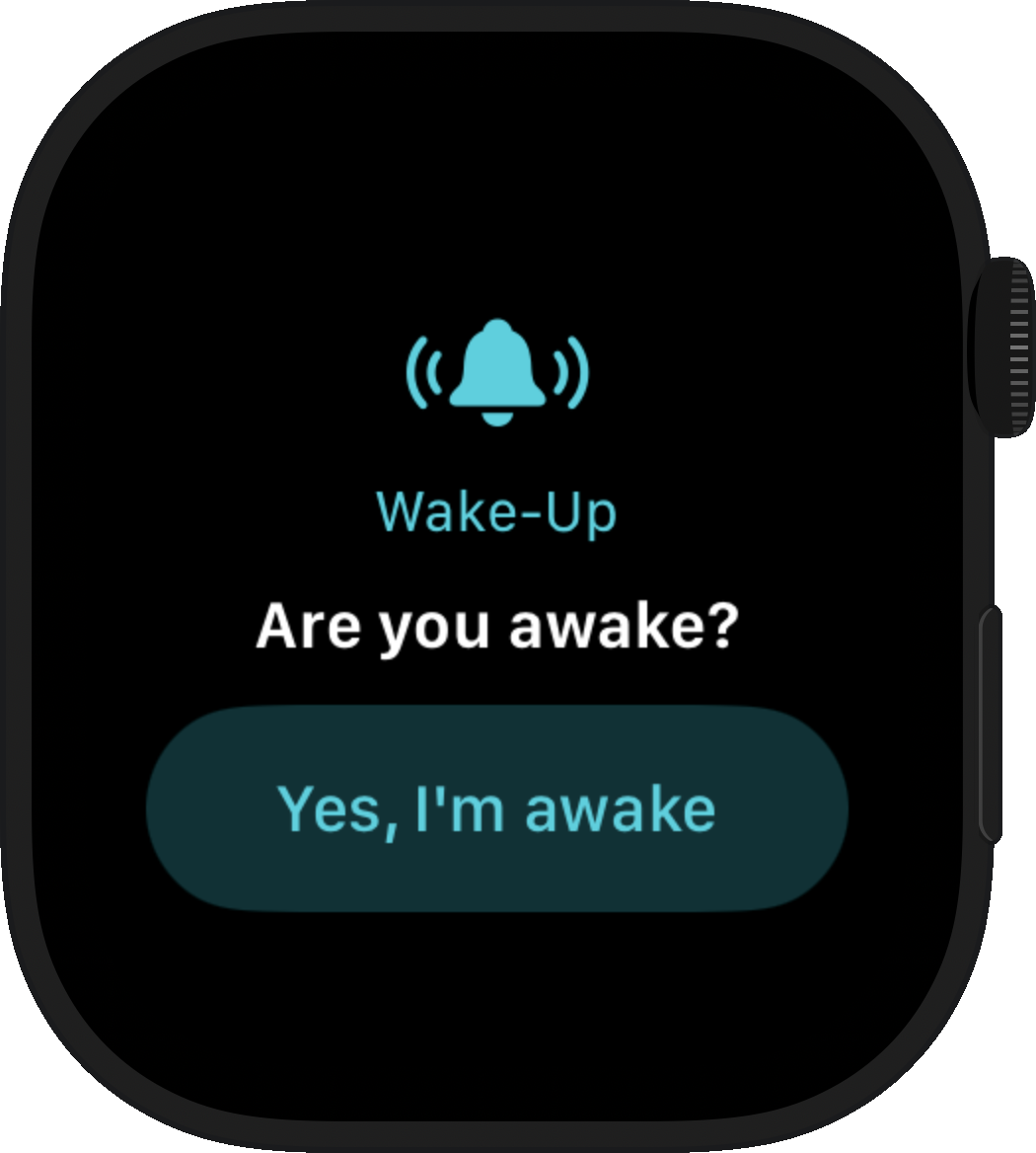 The SleepSafe wake-up on the Apple Watch: a bell icon, the word Wake-Up, the prompt Are you awake?, and a button reading Yes, I'm awake.